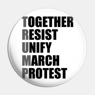 Together, Resist, Unify, March, Protest Deux Pin