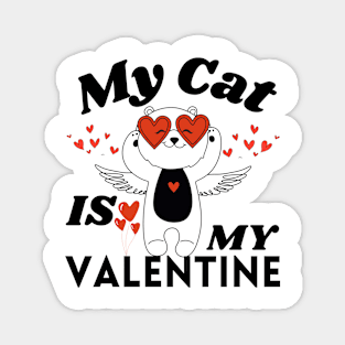 My Cat Is My Valentine Magnet