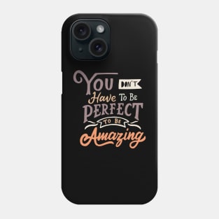 Be Amazing Phone Case