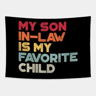 My Son-In-Law Is My Favorite Child Sunset Funny Tapestry