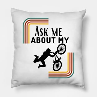 Ask Me About My Bike Funny Cycling Mountain biking Gift Pillow