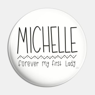 Forever my first lady Pin