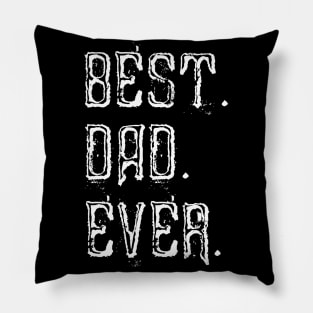 Best dad ever Pillow