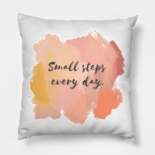 Small Steps Everyday! Pillow