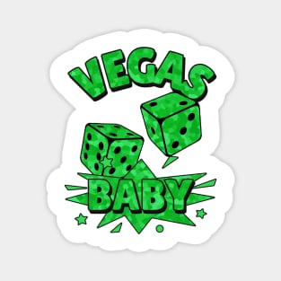 LAS Vegas Baby Roll The Dice Green Magnet