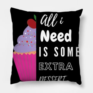 Extra Dessert Day Pillow