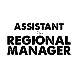 Assistant (to the) Regional Manager T-Shirt