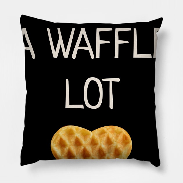 I Love You A Waffle Lot Pillow by JustPick