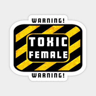 Toxic Female Magnet