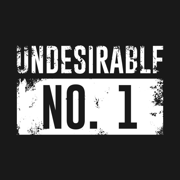 Undesirable No. 1 by polliadesign