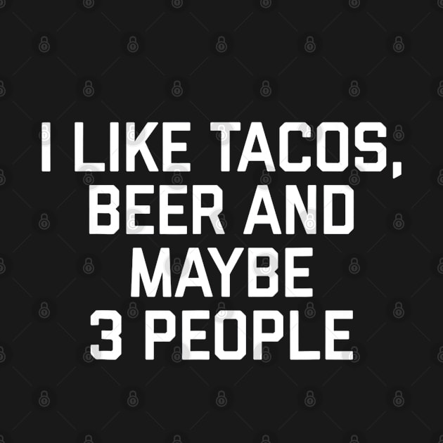 I Like Tacos Bear Maybe 3 People by CovidStore