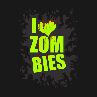 I love zombies T-Shirt