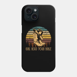 Girl Read Your Bible Cowboy Boots Phone Case