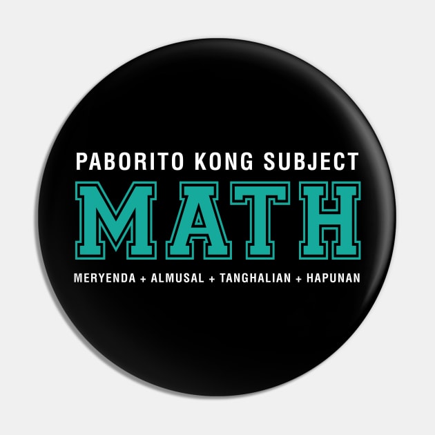 Filipino Phrase MATH Merienda Almusal Tanghalian Hapunan Favorite Subject Design Gift Idea Pin by c1337s