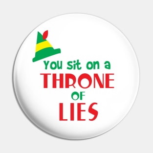 You Sit on a Throne of Lies Elf Pin