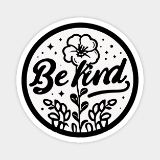 Flower "Be Kind" Magnet