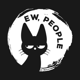 Funny Cat - Ew People T-Shirt