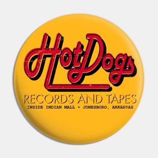 Hot Dog Records and Tapes Pin