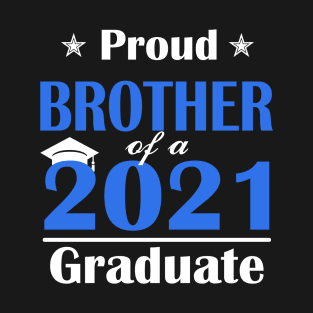 Proud Brother of a 2021 Senior Graduation 2021 Gift T-Shirt