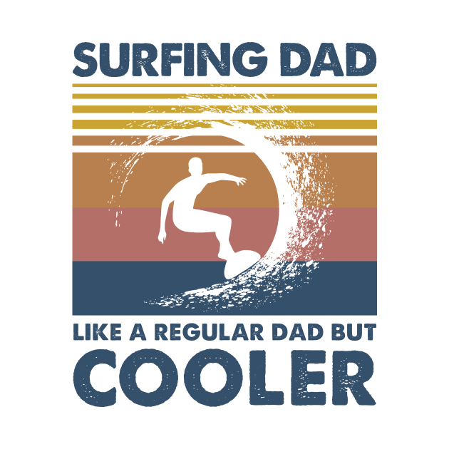 Surfing Dad Vintage Gift Father's Day by Soema