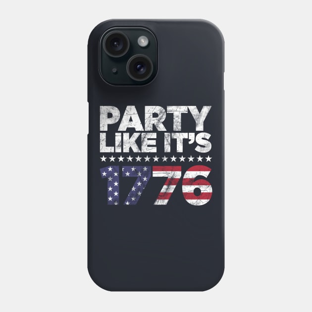 Party Like It's 1776 Independence Day Phone Case by TextTees