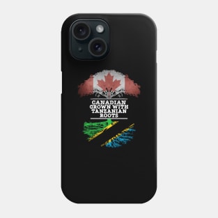 Canadian Grown With Tanzanian Roots - Gift for Tanzanian With Roots From Tanzania Phone Case