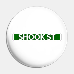 Shook St Street Sign Pin