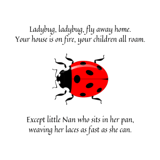 Ladybug Ladybug nursery rhyme T-Shirt