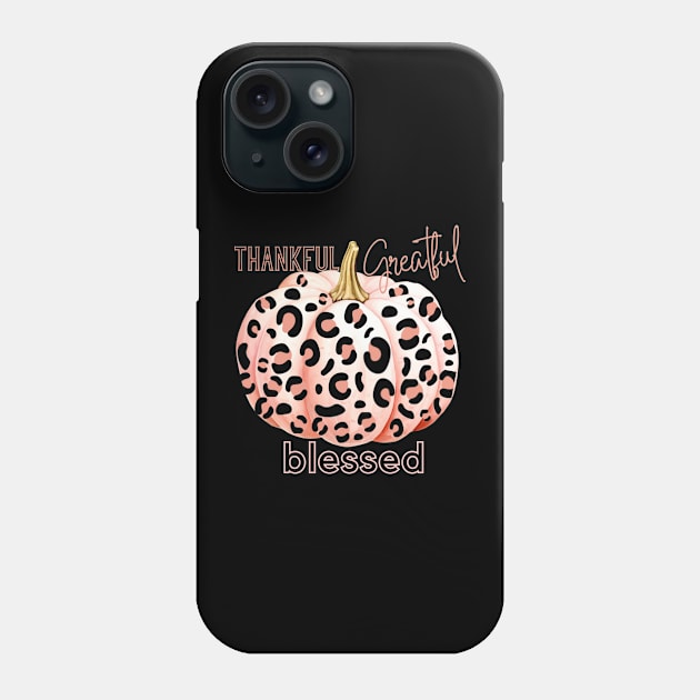 Leopard Pumpkin Thankful Grateful Blessed Phone Case by mw1designsart