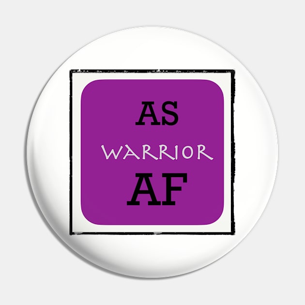 Ankylosing Spondylitis warrior AF Pin by ErinBrieArt