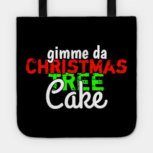 Gimme Da Christmas Tree Cake Tote