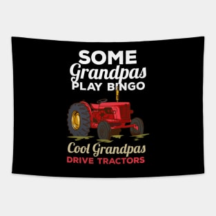 Some Grandpas Play Bingo Cool Grandpas Drive Tractors Farming Grandpa Tapestry