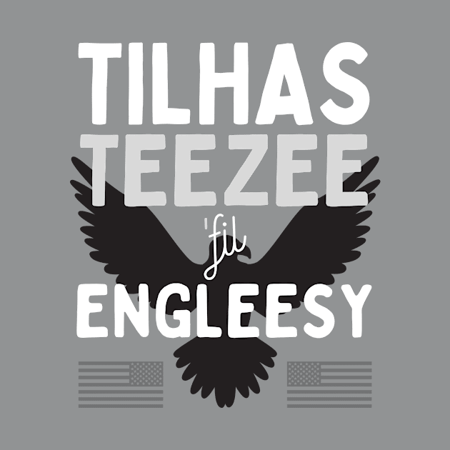 Tilhas Teezee fil' Engleesy by Fish Fish Designs