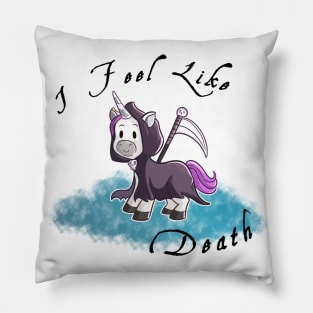 Grim Reaper Unicorn "I Feel like death" Pillow