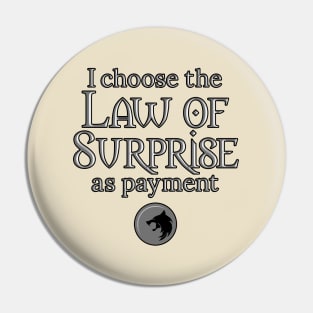 The Witcher - Law Of Surprise Pin