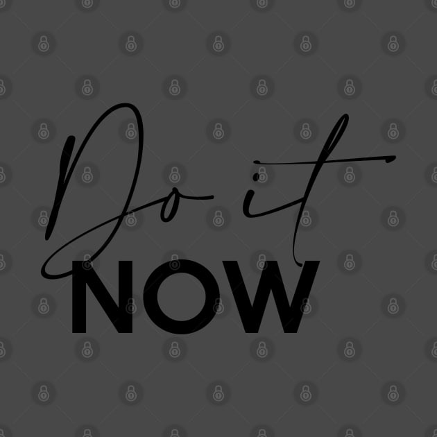 Do it Now by Inspire Creativity