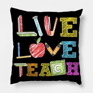 Live Love Teach Funny Kindergarten Teacher Pillow