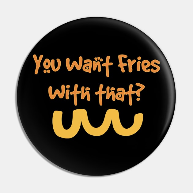 French Fries with that! Pin by ArtisticEnvironments