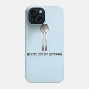 Spoons are for Spooning Phone Case