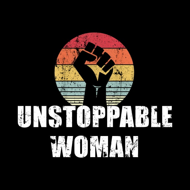 Unstoppable Woman Girl Power Empowerment Feminist by dashawncannonuzf