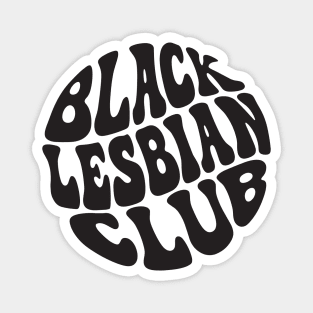 Black Lesbian Club Magnet
