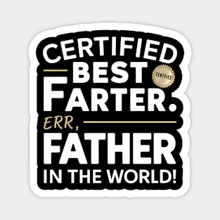 Certified best farter err i mean father funny father day Magnet