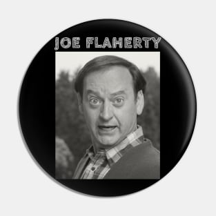 Joe Flaherty Pin