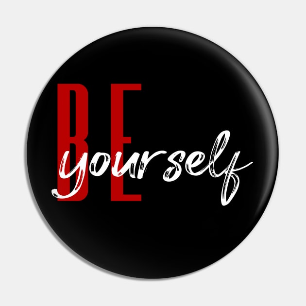 Be Yourself Pin by freespiritees