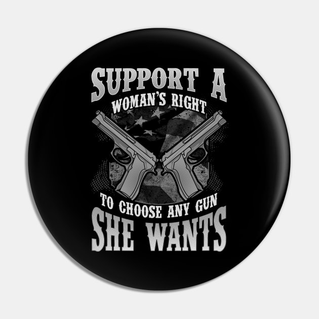 2nd Amendment Woman's Gun Rights To Choose Pin by E