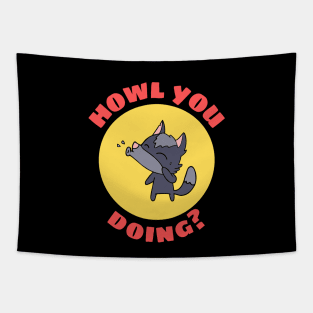 Howl You Doing | Wolf Pun Tapestry