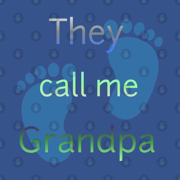 They Call Me Grandpa by Courtney's Creations