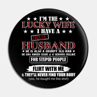 I'm the Lucky Wife I Have A Crazy Husband Pin