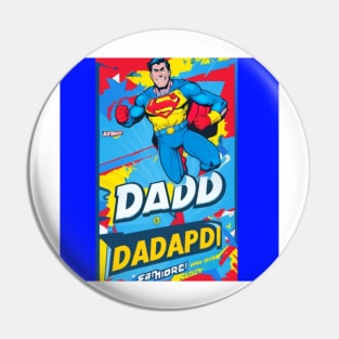 Super Dad: The Heroic Emblem of Fatherhood Pin