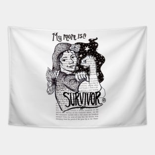 My Mom is a Survivor Tapestry